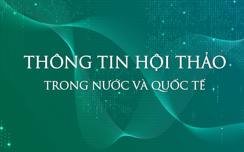 THƯ MỜI VIẾT BÀI HỘI THẢO KHOA HỌC QUỐC TẾ “Gia đình Châu Á trong bối cảnh hội nhập quốc tế và chuyển đổi số”